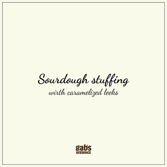 Sourdough Stuffing + Caramelized leeks